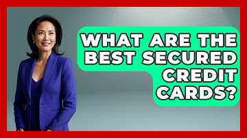 What Are The Best Secured Credit Cards? - Get Divorce Answers
