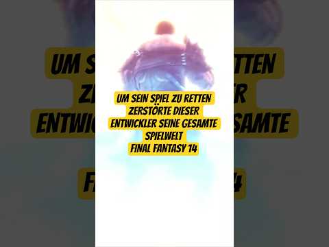 Um sein Spiel zu retten, zerstörte dieser Entwickler seine ganze Spielwelt! Final Fantasy 14 #gaming