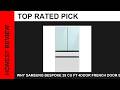 Why Samsung Bespoke 29 cu ft 4Door French Door Smart R Is Highly Rated By Professionals