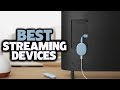 Best Streaming Device 2021