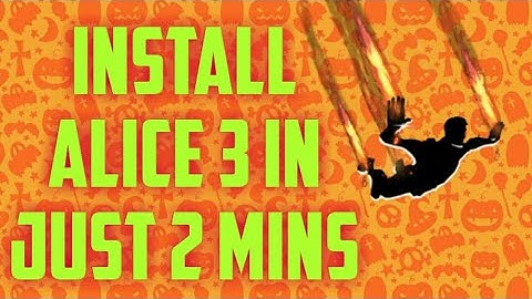 How to download Alice 3 for pc in 3 mins |