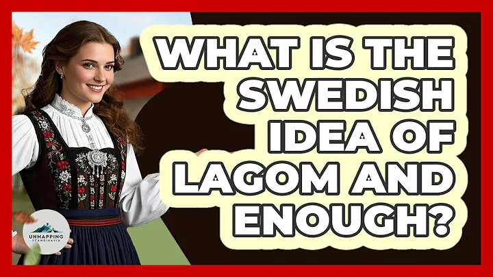 What Is The Swedish Idea Of Lagom And Enough?