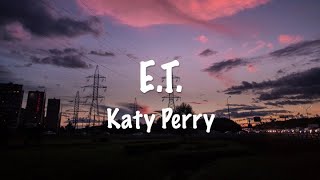 E.T. Lyrics - Katy Perry