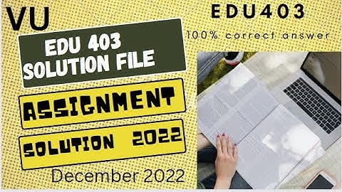 EDU403 assignment solution 2022||Assignment no 01||correct solution@All purpose videos