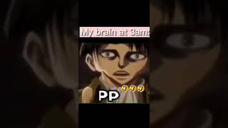 MY BRAIN AT 3AM! ✨️AOT Meme✨️ #attackontitan