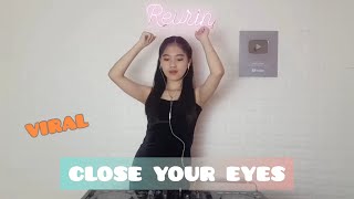 CLOSE YOUR EYES BEST REMIX SONG REVRIN JULYAND #closeyoureyes  #djcantik #viraltiktok #fyp