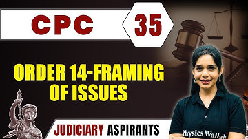 CPC 35 | ORDER 14- Framing of Issues | Major Law | CLAT, LLB, Judiciary Exam Preparation