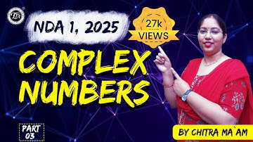 Complex Numbers DAY 3 I NDA Maths Preparation I NDA Exam DMU MATH | THE TUTORS ACADEMY #ndaexam