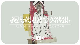 SETELAH HIJRAH APAKAH BISA MEMBACA Al-QUR'AN? (1 menitan)