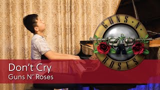Guns N' Roses Don't Cry Piano Cover | Cole Lam 13 Years Old Guns N' Roses Don't Cry Piano Cover | Cole Lam 13 Years Old