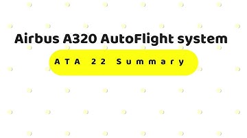 Airbus A320 ATA 22 AutoFlight System Summary | Part 01