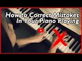 How to Correct Mistakes In Your Piano Playing