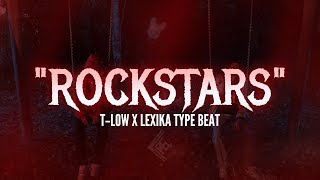 T-LOW X LEXIKA "DYING LiT" Type Beat "ROCKSTARS" [FREE FOR PROFIT]