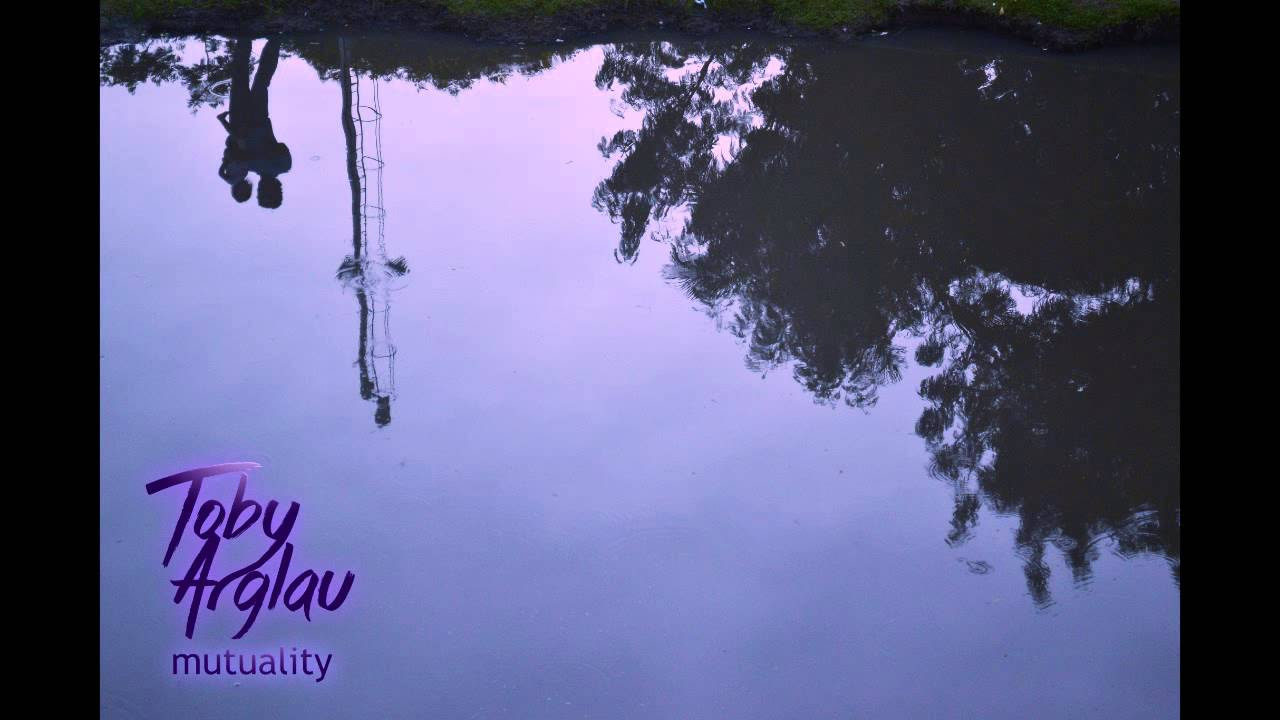 Toby Arglau   Mutuality Original Mix