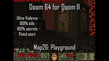 Doom 64 for Doom II - Map26: Playground (Ultra-Violence 100%)