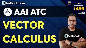 AAI ATC Preparation Classes 2021 | Vector Calculus Engineering Mathematics | AAI ATC Maths Questions