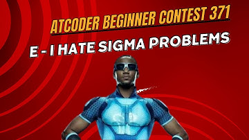 E - I Hate Sigma Problems || AtCoder Beginner Contest 371 || Explanation #selfstudy
