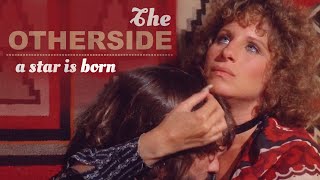the otherside || barbra streisand &amp; kris kristofferson in a star is born