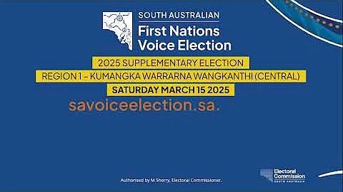 South Australia’s First Nations Voice to Parliament (SA Voice) Supplementary Election Region 1 2025