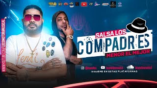 LOCOMOTORA MUSICAL & DJ MENOR EL MEJOR SALSA PARA LOS COMPADRES (F-05-31-23)