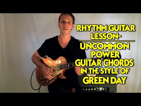 Rhythm Guitar Lesson - Uncommon Power Guitar Chords in the Style of Green Day