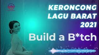 Build a Bitch - Keroncong Lagu Barat