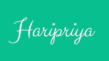 Learn how to Sign the Name Haripriya Stylishly in Cursive Writing