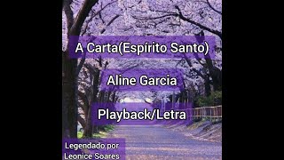 A Carta(Espírito Santo) | Aline Garcia | Playback e Legendado