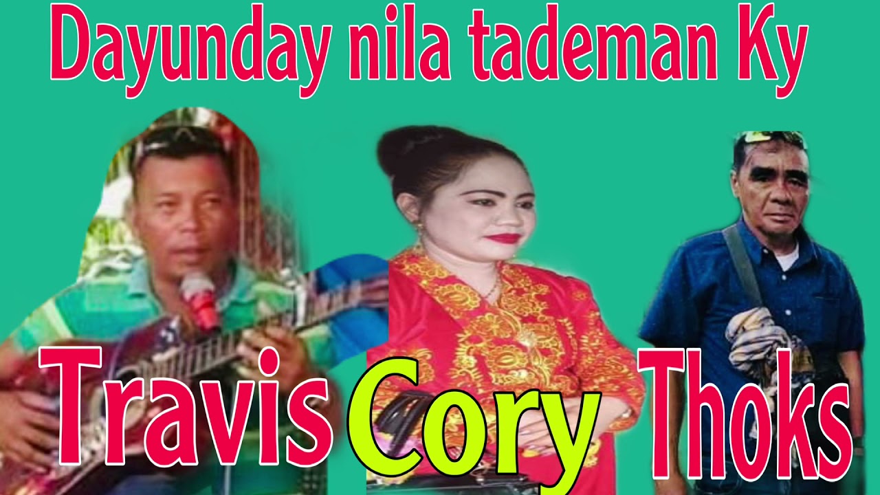 Dayunday nila tademan ky Travis cory Thoks