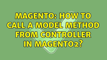 Magento: How to call a model method from controller in Magento2? (3 Solutions!!)
