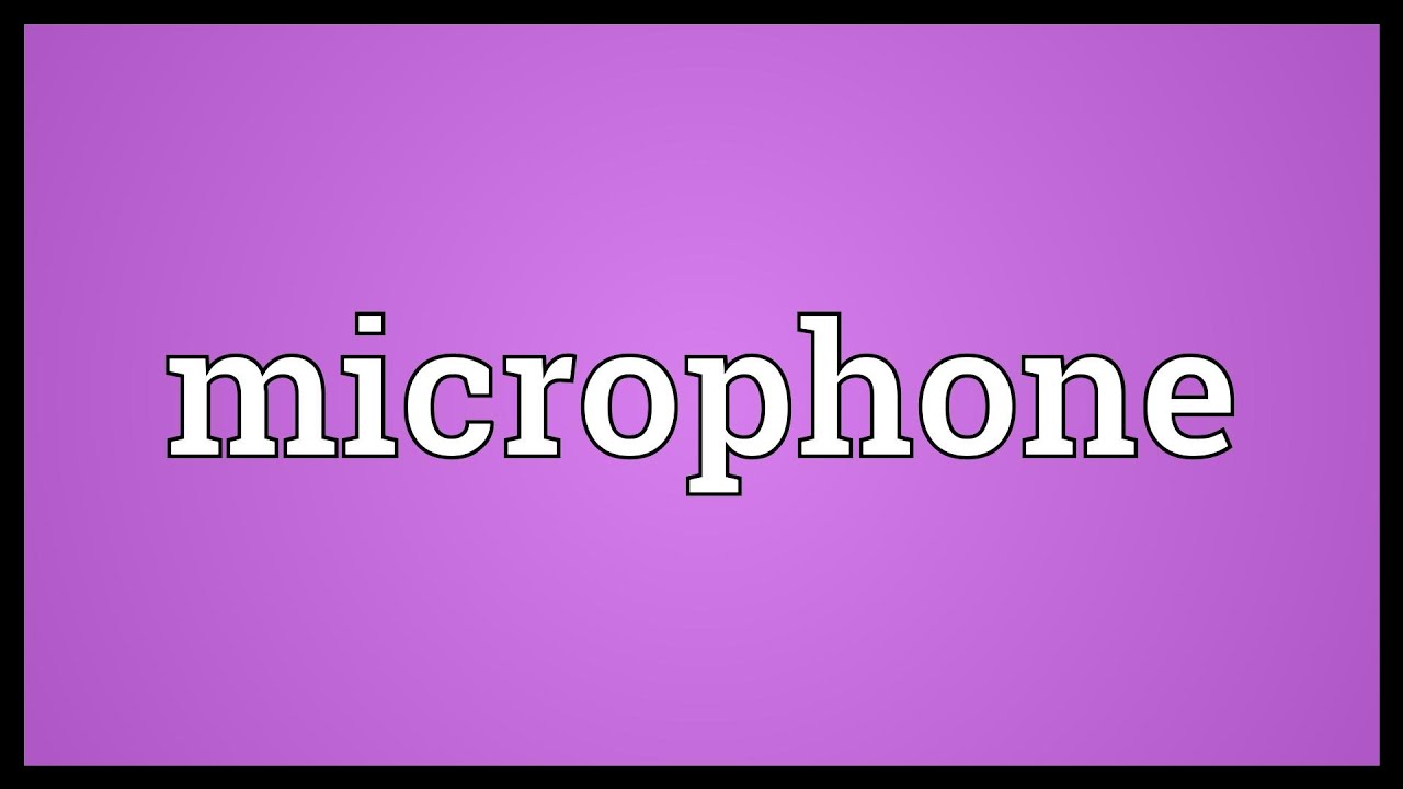 Microphone Meaning YouTube Microphone Meaning YouTube
