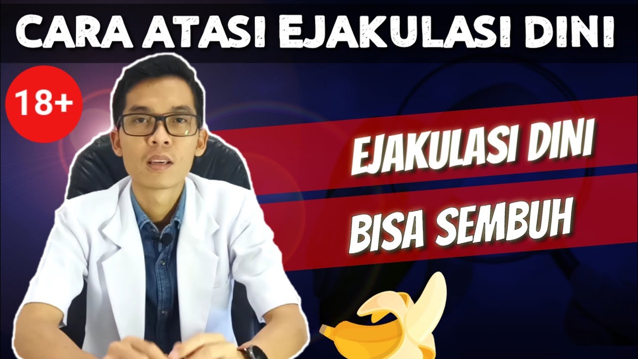 Cara mengatasi ejakulasi dini