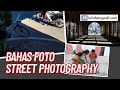 Bahas foto  street photography