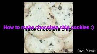 How to make chocolate chip cookies:) | step by step