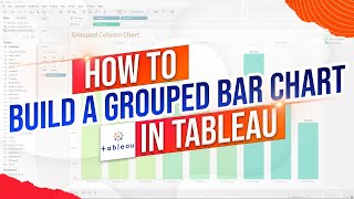 how to build a grouped bar chart, grouped column chart in tableau desktop