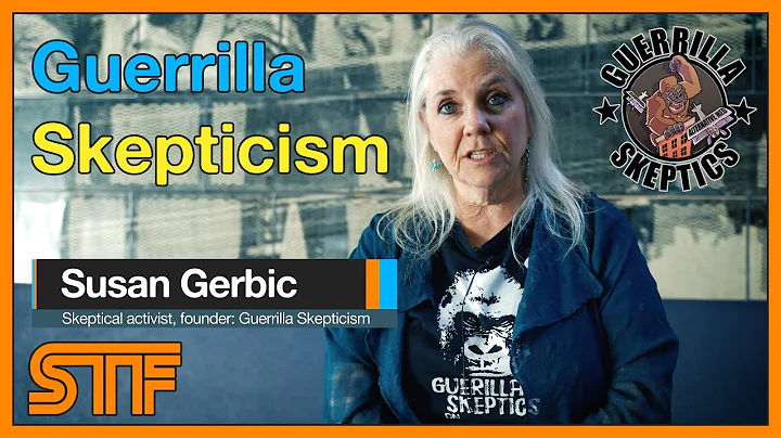 Susan Gerbic - Guerrilla Skepticism