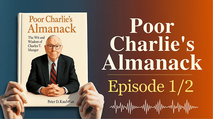 Poor Charlie’s Almanack – Audiobook | Timeless Wisdom from Charlie Munger(Episode 1 of 2)