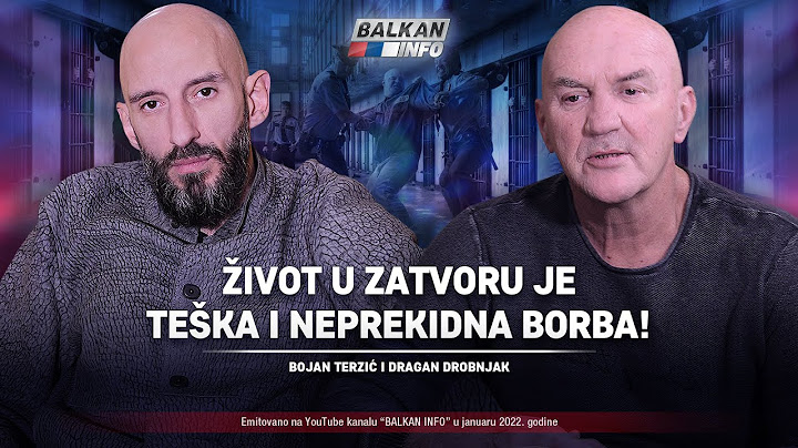 AKTUELNO: Bojan Terzić i Dragan Drobnjak - Život u zatvoru je teška i neprekidna borba! (30.1.2022)
