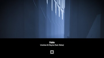 Uverlaw & Clayne - Halo (feat. Eidos) [Extended Mix]