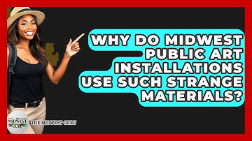 Why Do Midwest Public Art Installations Use Such Strange Materials? - The Midwest Guru