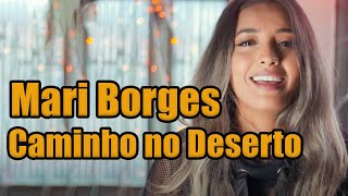 Caminho no Deserto - Mari Borges (Cover) - LETRA DA MÚSICA