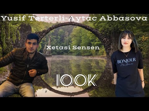 Aytac Abbasova & Yusif Terterli - Xetası Sensen 2023 mp3