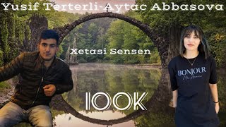 Aytac Abbasova & Yusif Terterli - Xetası Sensen 2023 mp3