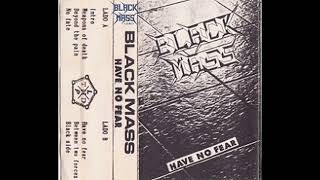 Black Mass - Have No Fear