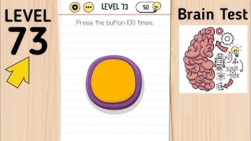 Brain Test Level 73 Press The Button 100 Times.