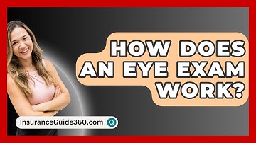 How Does An Eye Exam Work? -  InsuranceGuide360.com