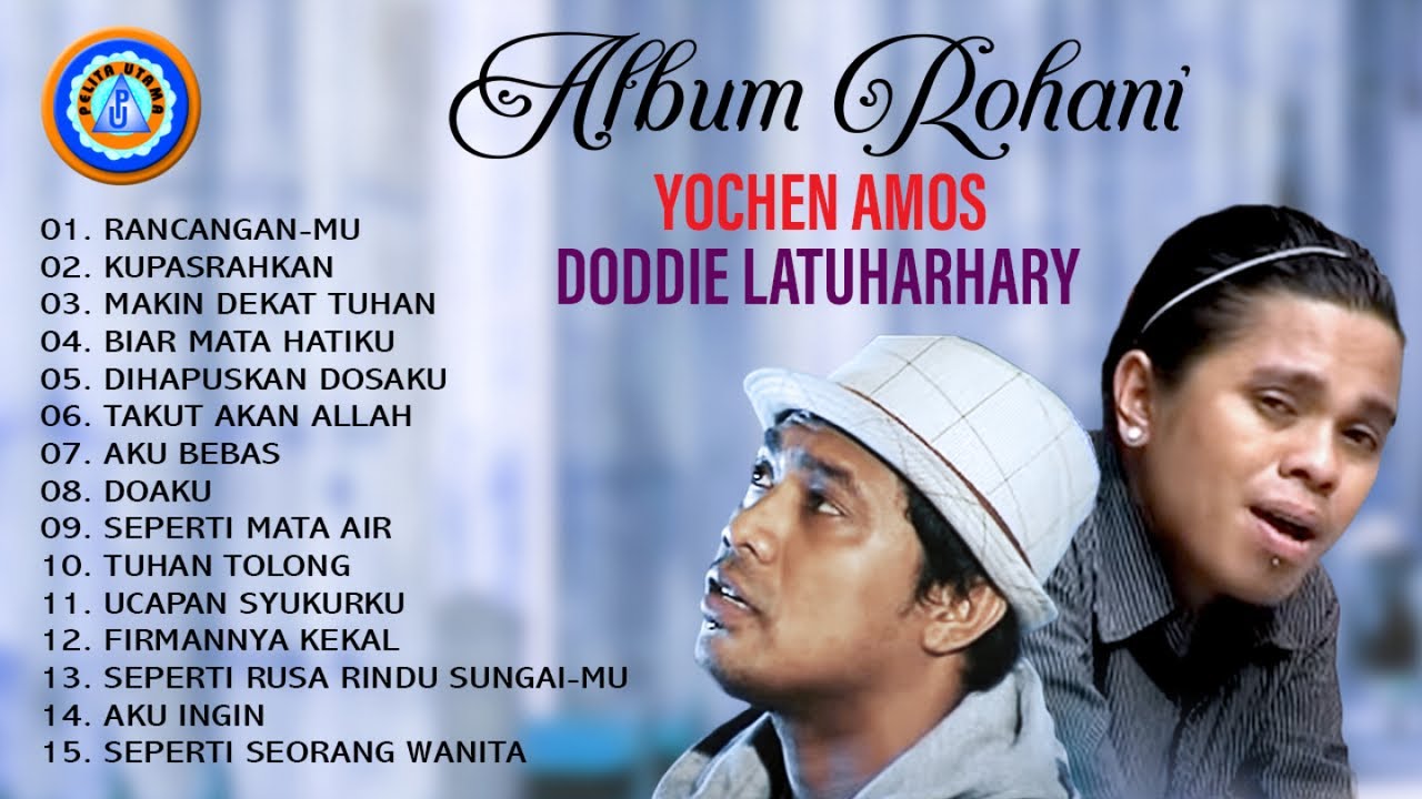Lagu Rohani Yochen Amos & Doddy Latuharhary || Full Album