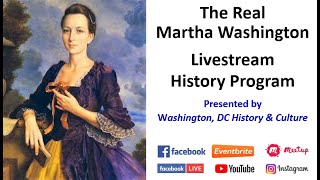 The Real Martha Washington - Livestream History Program with Liz Maurer