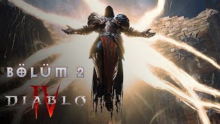 MELEKLER VE ŞEYTANLAR! - DIABLO 4 TÜRKÇE BÖLÜM 2