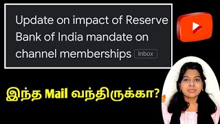 Update on impact of Reserve Bank of India mandate on channel memberships mail from youtube in tamil